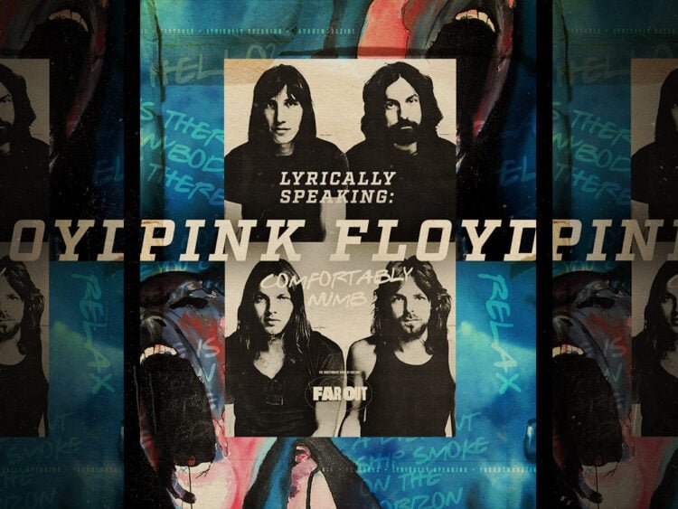 Lyrically Speaking: The two meanings behind ‘Comfortably Numb’